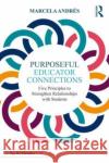 Purposeful Educator Connections Marcela Andres 9781032498164 Taylor & Francis Ltd
