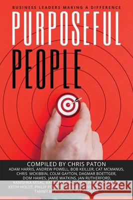 Purposeful People: Business Leaders Making A Difference Chris Paton 9780645052053 Kmd Books - książka