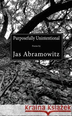 Purposefully Unintentional Jason Abramowitz 9781946642776 Spartan Press - książka