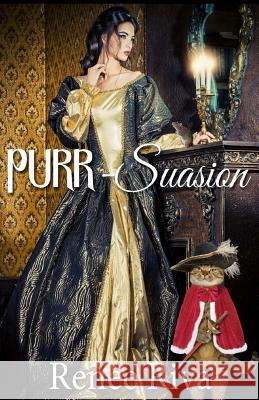 Purr-Suasion Renee Riva 9781986042277 Createspace Independent Publishing Platform - książka