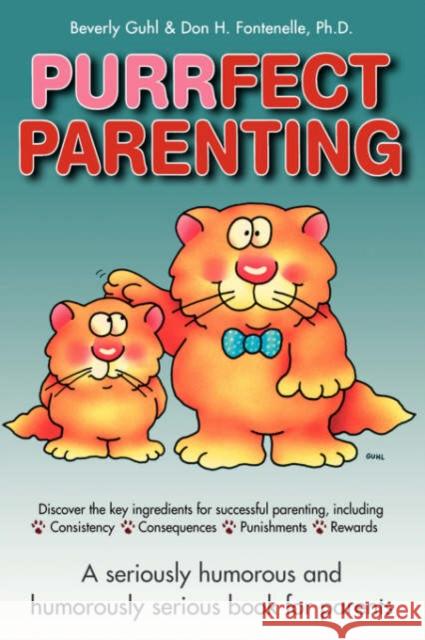 Purrfect Parenting Don H. Fontenelle Beverly Guhl Don H. Fontenelle 9781555612481 Fisher Books - książka