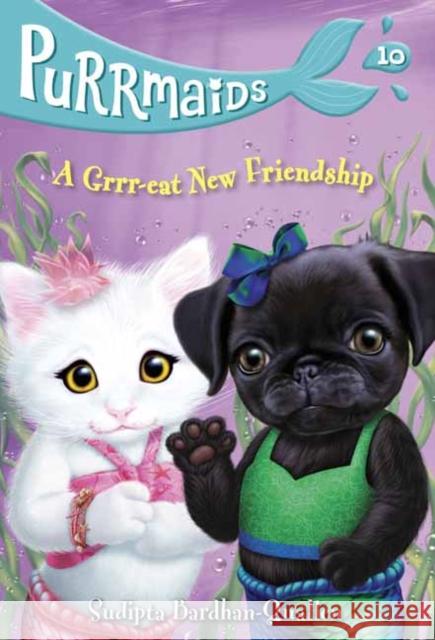 Purrmaids #10: A Grrr-eat New Friendship Sudipta Bardhan-Quallen 9780593301661 Random House USA Inc - książka