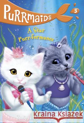 Purrmaids #5: A Star Purr-Formance Sudipta Bardhan-Quallen Vivien Wu 9780525646341 Random House Books for Young Readers - książka