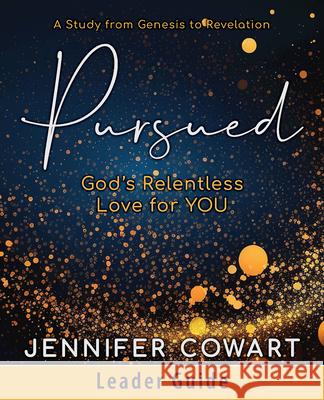 Pursued - Women's Bible Study Leader Guide: Gods Relentless Love for You Jennifer Cowart 9781791014773 Abingdon Press - książka