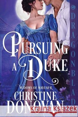 Pursuing a Duke: A Regency Historical Romance Christine Donovan 9781967169658 Dragonblade Publishing, Inc. - książka