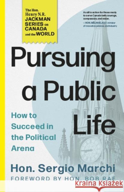 Pursuing a Public Life: How to Succeed in the Political Arena Hon. Sergio Marchi 9781459756090 Dundurn Press - książka