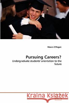 Pursuing Careers? Maura O'Regan 9783639302455 VDM Verlag - książka