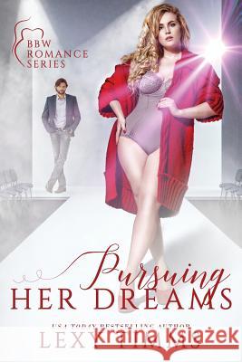 Pursuing Her Beauty: BBW Billionaire Romance Timms, Lexy 9781977714923 Createspace Independent Publishing Platform - książka