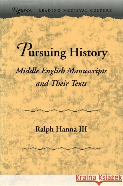 Pursuing History: Middle English Manuscripts and Their Texts Ralph Hanna 9780804726139  - książka