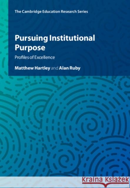 Pursuing Institutional Purpose: Profiles of Excellence Alan (University of Pennsylvania) Ruby 9781108840804 Cambridge University Press - książka