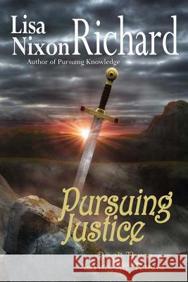 Pursuing Justice Lisa Nixon Richard 9781979993739 Createspace Independent Publishing Platform - książka