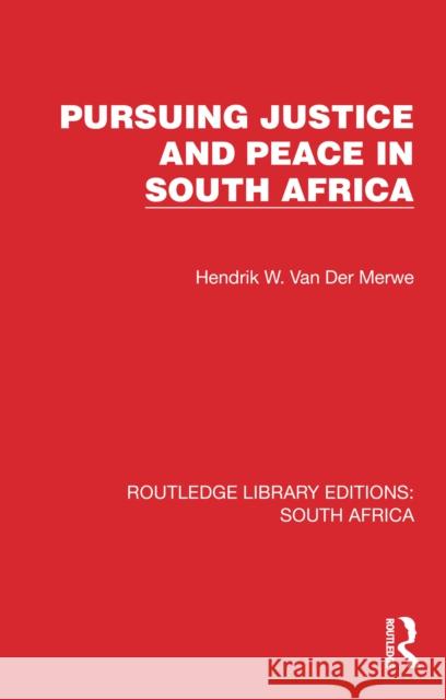 Pursuing Justice and Peace in South Africa Hendrik W. van der Merwe 9781032322063 Routledge - książka