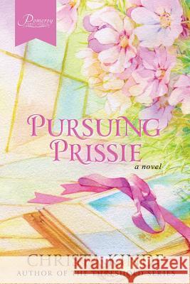 Pursuing Prissie Christa Kinde 9781631230288 Yahavim - książka