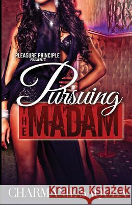 Pursuing The Madam Saquea, Charmanie 9781500450144 Createspace - książka