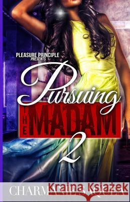 Pursuing The Madam 2 Saquea, Charmanie 9781500453879 Createspace - książka