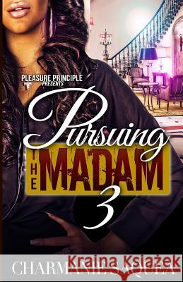 Pursuing The Madam 3 Saquea, Charmanie 9781500455095 Createspace - książka