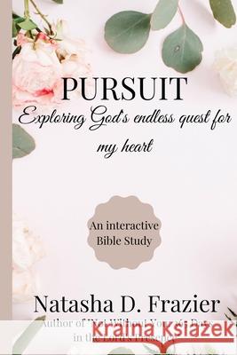 Pursuit Natasha D. Frazier 9780999449646 Encouraging Works - książka