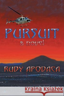 Pursuit Rudy Apodaca 9781403385710 Authorhouse - książka