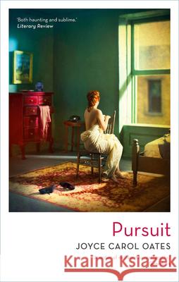 Pursuit Oates, Joyce Carol 9781838933043 Bloomsbury Publishing PLC - książka