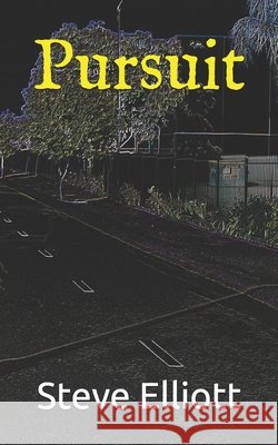 Pursuit Steve Elliott 9798545548811 Independently Published - książka