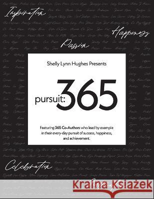 Pursuit 365 Shelly Lynn Hughes 9781777612436 Ho - książka