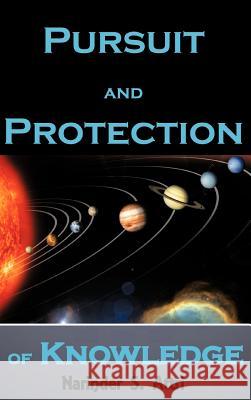 Pursuit and Protection of Knowledge Narinder Attri 9781477253236 Authorhouse - książka