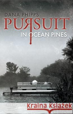 Pursuit in Ocean Pines Dana Phipps 9781641114011 Palmetto Publishing Group - książka
