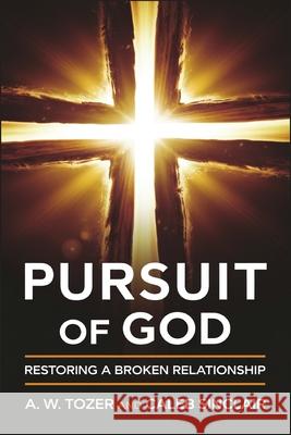 Pursuit of God: Restoring a broken relationship A. W. Tozer Caleb Sinclair 9789363110212 Cby Press - książka