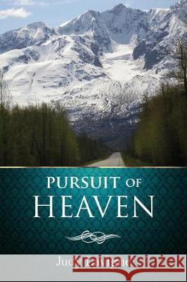 Pursuit of Heaven Judy LaVigne 9781974611416 Createspace Independent Publishing Platform - książka