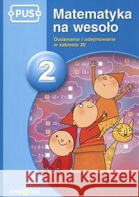 PUS Matematyka na wesoło 2 Dejko Jadwiga 9788375140644 Epideixis - książka