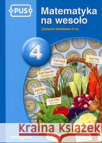 PUS Matematyka na wesoło 4 EPIDEIXIS Krupska Maria 9788375141511 Epideixis - książka