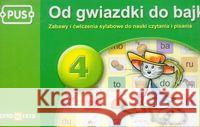 PUS Od gwiazdki do bajki 4 Chromiak Małgorzata 9788375141962 Epideixis - książka