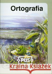 PUS Ortografia 3 rz-ż EPIDEIXIS Śliwerska Wiesława Postolska-Porodzińska Bożena 9788375141450 Epideixis - książka