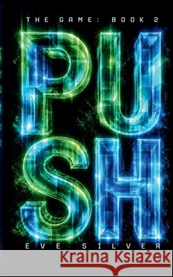 Push Silver, Eve 9780986935787 Eve Silver - książka