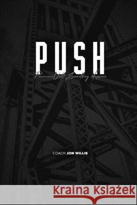 Push Jonathan Willis Willis 9781794723672 Lulu.com - książka