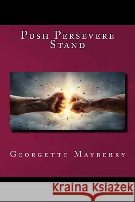 Push Persevere Stand Georgette Mayberry 9781949470093 Georgette Mayberry - książka