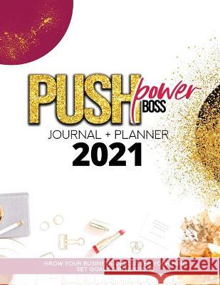 Push Power Boss Planner + Journal Cheronda L. Hester Tiffany A. Green-Hood Tiffany A. Green-Hood 9781953638120 Ta Media + Co. - książka