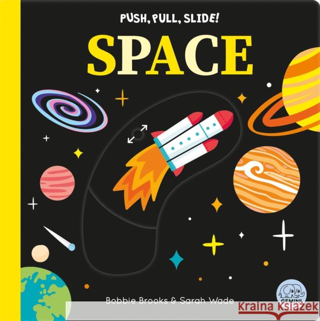Push, Pull, Slide! Space Bobbie Brooks 9781836160359 Gemini Books Group Ltd - książka