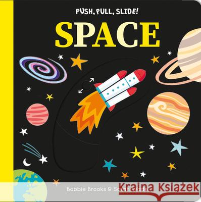 Push, Pull, Slide! Space Bobbie Brooks Sarah Wade 9781836160595 Gemini Children's - książka