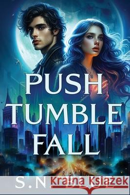 Push, Tumble & Fall Seven N. Blue 9780692844670 Not Avail - książka