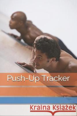 Push-Up Tracker Schopper 9781695926639 Independently Published - książka