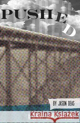 Pushed Jason Deas 9781478358381 Createspace - książka