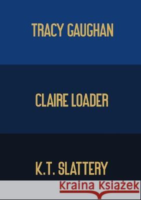 Pushed Toward the Blue Hour Tracy Gaughan Claire Loader K T Slattery 9781739827434 Nine Pens - książka