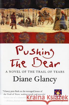 Pushing the Bear Diane Glancy 9780156005449 Harvest/HBJ Book - książka