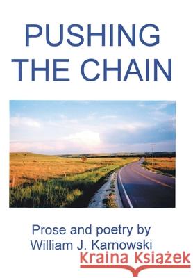 Pushing the Chain William J. Karnowski 9780595659319 iUniverse - książka