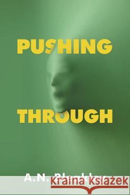 Pushing Through A N Bleakley 9781546215912 Authorhouse - książka