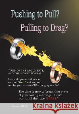 Pushing to Pull? Pulling to Drag? Raymond Dekker 9781512776805 WestBow Press - książka