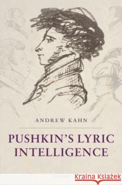 Pushkin's Lyric Intelligence Andrew Kahn   9780199654338 Oxford University Press - książka