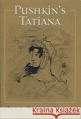 Pushkin's Tatiana Olga Peters Hasty 9780299164003 University of Wisconsin Press - książka