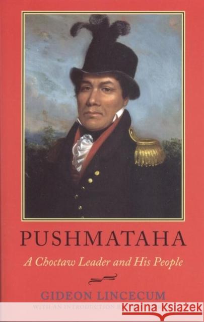 Pushmataha: A Choctaw Leader and His People Lincecum, Gideon 9780817351151 Fire Ant Books - książka